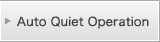 Auto Quiet Operation