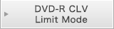 DVD-R CLV Limit Mode