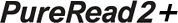 PureRead2+
