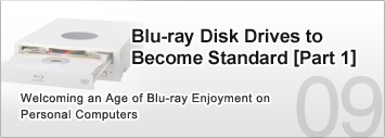 まBlu-ray Disk Drives to Become Standard [Part 1]