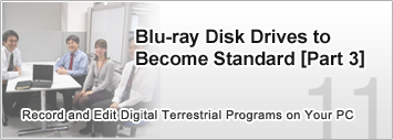 Blu-ray Disk Drives to Become Standard [Part 3]
