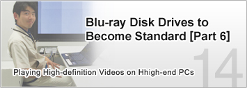 Blu-ray Disk Drives to Become Standard [Part 6]